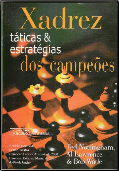 Xadrez Pirata: Táticas e Estratégias dos Campeões - Ted Nottingham, Al  Lawrence & Bob Wade